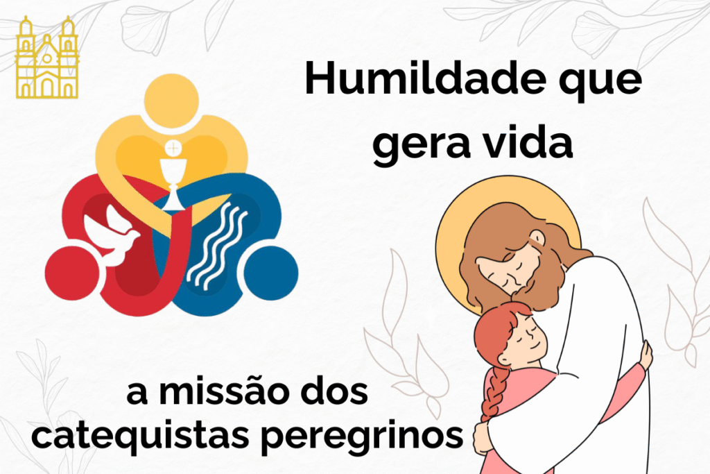 Humildade que gera vida: a missão dos catequistas peregrinos
