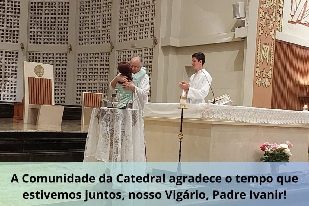 Despedida do nosso vigário, Padre Ivanir Rodighero